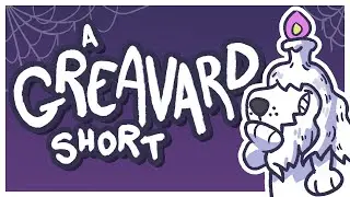A Greavard Short 🕯️