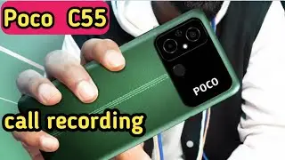 Call Recording Enable In Poco C55, How To Auto Call Recording In Poco C55, Poco C55  Mein Call