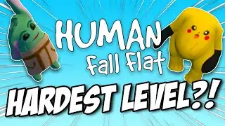 Human Fall Flat HARDEST LEVEL?!