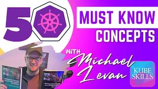 50 Concepts You Must Know with Michael Levan