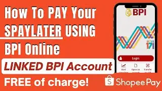 HOW TO PAY SPAYLATER BILL USING BPI ONLINE | ShopeePay Cash In From BPI Online 