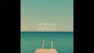 Soner Avcu - Bize Kalsa