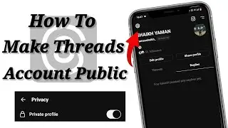 How To Make Threads Account Public | Threads Privacy Settings