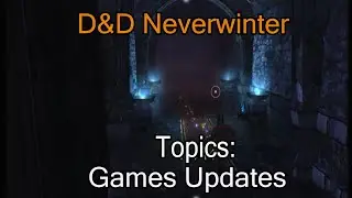 D&D Neverwinter: Topics: Game Updates