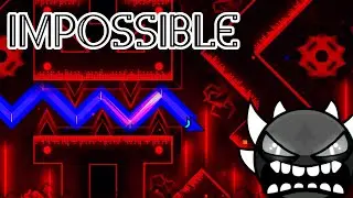 The Most Impossible Levels In Geometry Dash 2.1