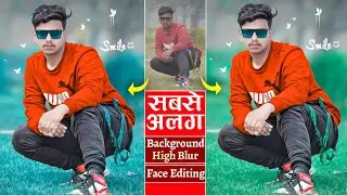 High End Blur Background Tutorial || How To Blur Background & Editing New Trick || 