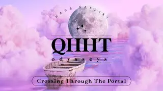 QHHT / Crossing through the portal