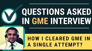 How to prepare for GME Interview? Are Non-technical questions important in an Interview?