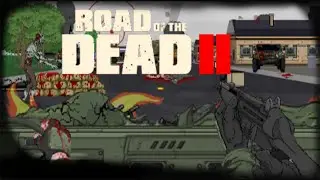Road of the Dead 2 [Game PC Flash Player] - Download