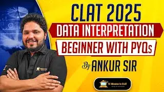CLAT 2025: Start Data Interpretation Preparation with PYQs I Expert Analysis I Ankur Sharma