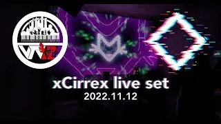 xCirrex Live set - Vibe Tribe VR _CMOS Vol.4 2022.11.12