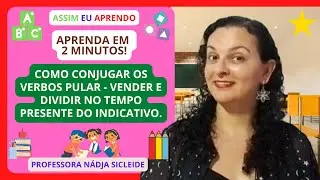 🌟Vem Aprender a Conjugar 3 Verbos (PULAR - VENDER - DIVIDIR)no Tempo Presente do Indicativo #shorts🌟
