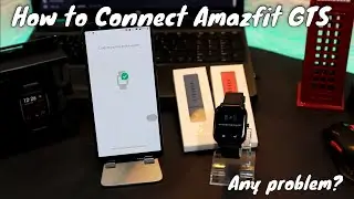 How to connect Amazfit GTS with phone Amazfit Android App