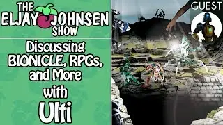 The Eljay Johnsen Show | #090 | Discussing BIONICLE, RPGs, and More with Ulti