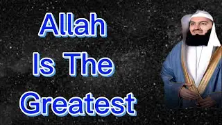 Allah is the Greatest ||MUFTI MENK||#islam #viral #subscribe