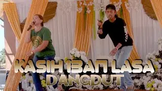 KASIH IBAN LASA DANGDUT STYLE RAY &JERIK