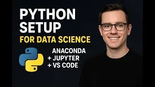 Python for Data Science: Complete Setup Guide (Install Anaconda, Jupyter, VS Code)