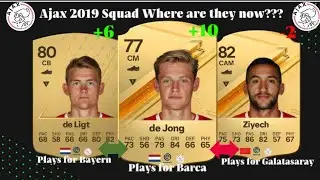 Ajax 2019 Squad Where are they now??                               #ajax #ajax2019 #fifa