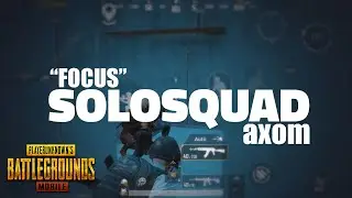 Solo Squad |Keep Grinding | Pubg Axom