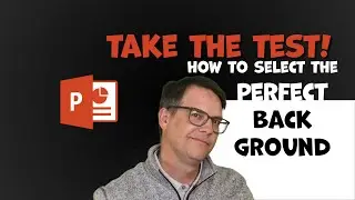 Take the Eye Test: How to Select the Best Background in PowerPoint