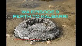 WA EPISODE 9 PERTH TO KALBARRI