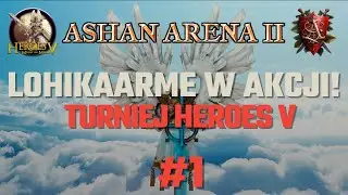 Ashan Arena II | Turniej Heroes 5 | Faza Grupowa - mecz 1 | Lohikaarme (osobiście) vs Tymon