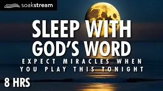 Play These Scriptures All Night And See What God Does | 100+ Bible Verses For Sleep