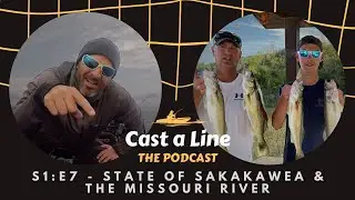 Cast a Line - S1 E7 - Reservoir Walleyes - Sakakawea and Beyond with the Upgren Boys