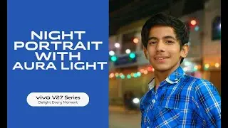Night Portrait with Aura Light - vivo V27 Series