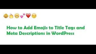 How to Add Emojis to Title Tags and Meta Descriptions in WordPress