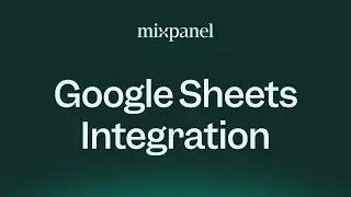 Getting Started in Mixpanel With Our New Sheets ↔ Mixpanel Extension