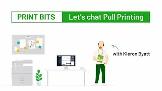 Print Bits: Let's chat Pull Printing