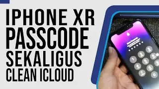 Cara Mengatasi iPhone XR Passcode + Clean iCloud 100% Done