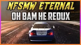 NFS: MOST WANTED ETERNAL - ОН ВАМ НЕ REDUX