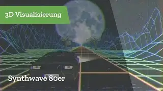 Synthwave 80er - 3D Visualization