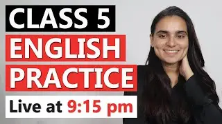 Class 5 - English Practice - With Ash