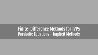 Parabolic Equations - Implicit Methods