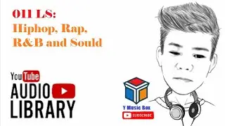 011 LS: YouTube Audio Library Music (Hiphop, Rap, R&B and Sould) | Y Music Box