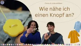 Conny & Lotte (1): Wie nähe ich einen Knopf an?