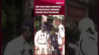 Kolkata Police | Riot Police Drag Protesters As Police Block 'Nabanna Abhijan' Rally In Kolkata