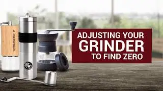 Adjust your Coffee Hand Grinder to find Zero Calibration | Alternative Brewing