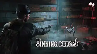 Расследование по полной программе ! || The Sinking City ||