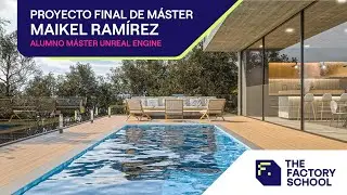 Proyecto Final Máster Unreal Engine | Alumno Maikel Ramírez | The Factory School