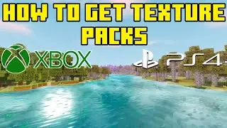 HOW TO GET TEXTURE PACKS FOR MINECRAFT PS4/PS5/XBOX