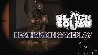 Black Squad - Deathmatch Gameplay MSR