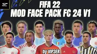 FIFA 22 FACE MOD EAFC 24 V1 bY VIP3ER + TUTORIAL UPDATE DI CAREER MODE 