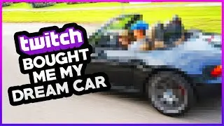 TWITCH bought me my DREAM CAR