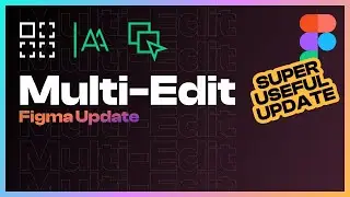 Multi-Edit Figma Update - Overview #figma #figmatutorial
