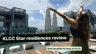 Star residences kuala lampur review| Best location of KLCC