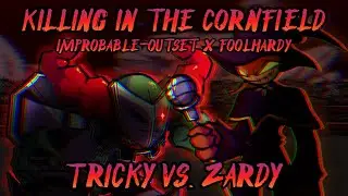 Killing In The Cornfield [Improbable-Outset x Foolhardy | Tricky Vs. Zardy] FNF MASHUP